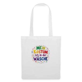 Mein Kostüm ist in der Wäsche - Stoffbeutel - Weiß - Vorne