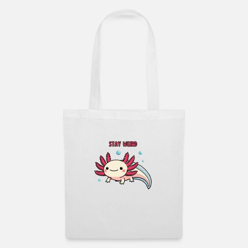 Weird Axolotl - bleib einfach du - Stoffbeutel - Weiß