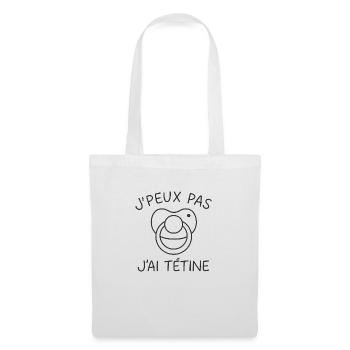 J'peux pas j'ai tétine - Sac en tissu - blanc - Devant