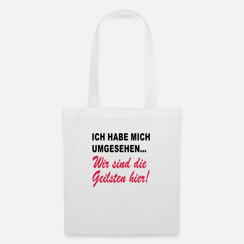 wir sind die geilsten hier - Stoffbeutel - Weiß