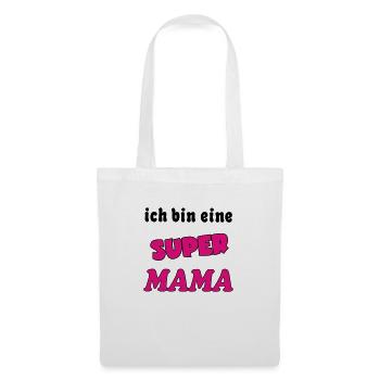 Ich bin eine Super MAMA - Tote Bag - white - Front