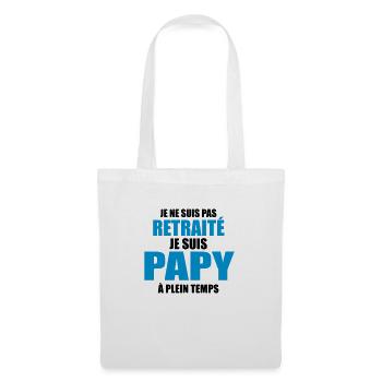 Je suis papy a plein temps - Sac en tissu - blanc - Devant