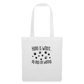 Home is where my dogs are waiting - Stoffbeutel - Weiß - Vorne