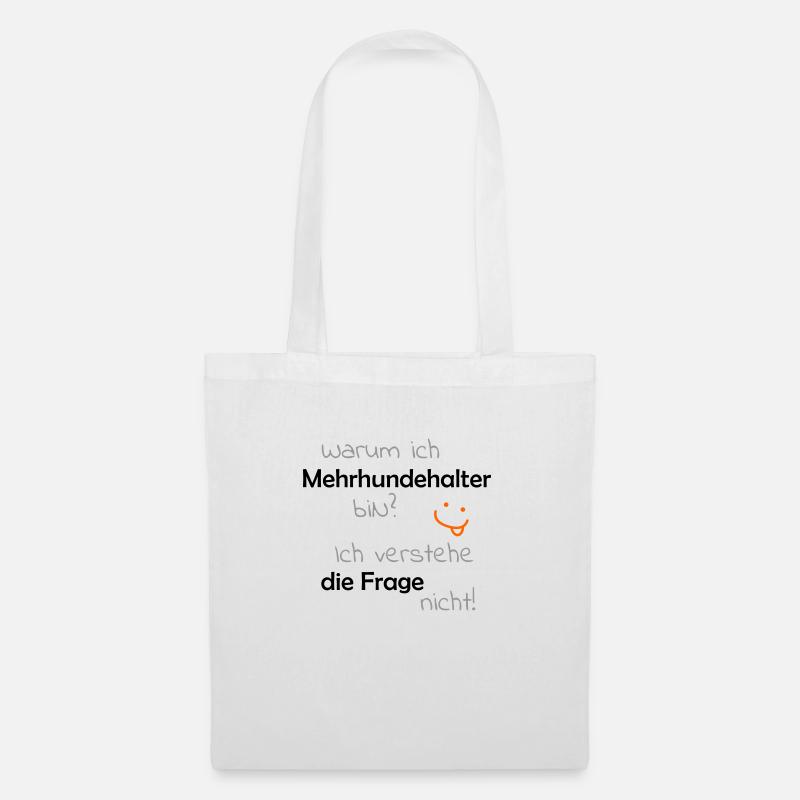Warum ich Mehrhundehalter bin - Stoffbeutel - Weiß