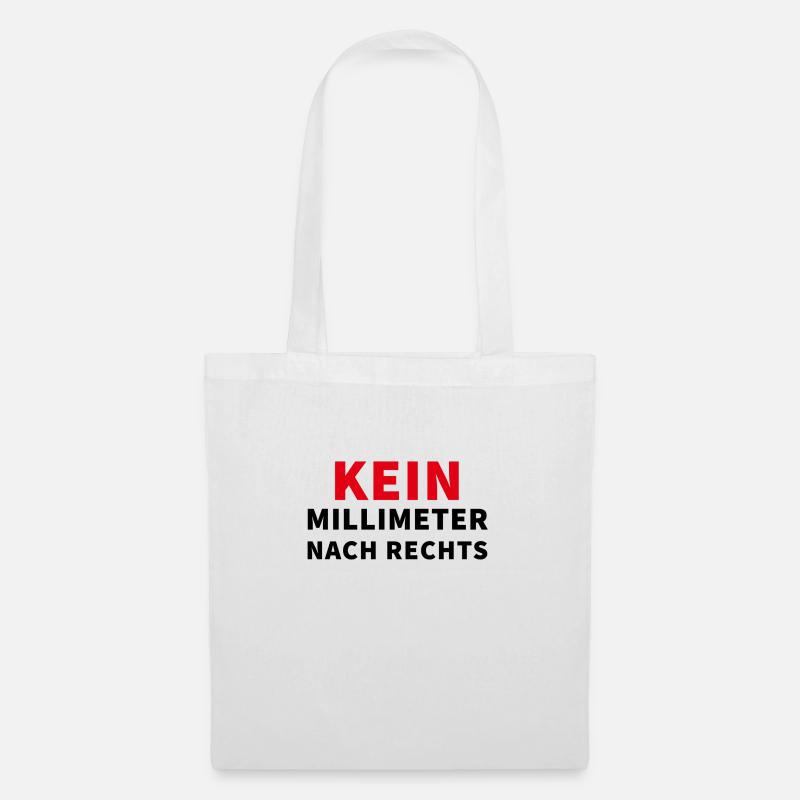 Kein Millimeter nach rechts - Spruch - Stoffbeutel - Weiß