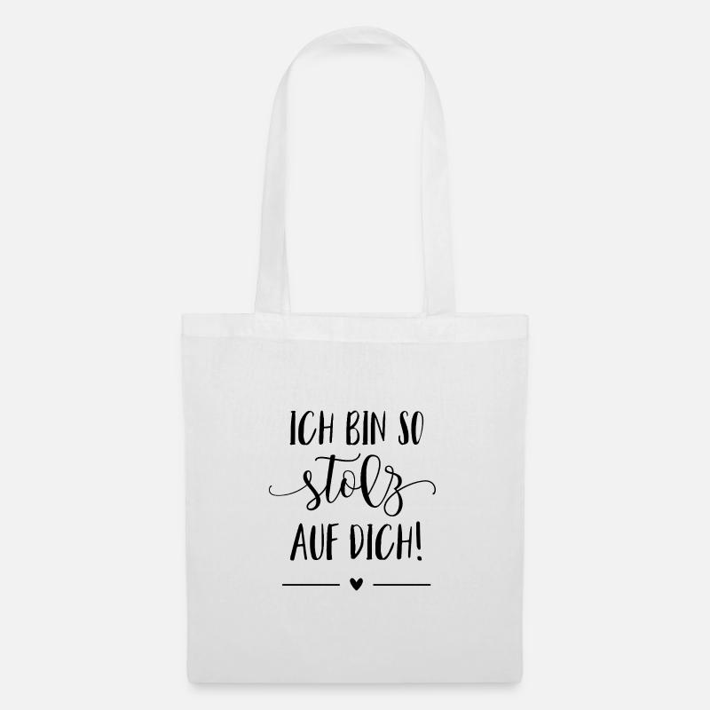 Ich bin so stolz auf dich! - Stoffbeutel - Weiß