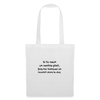 si tu veux un ventre plat - Sac en tissu - blanc - Devant