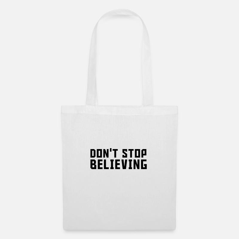 Dont stop believing - Tote Bag - white
