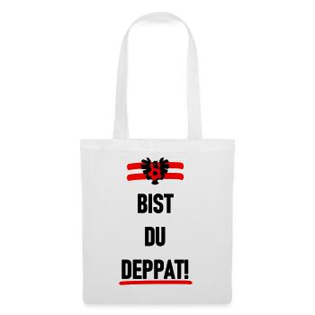 Bist du deppat - Stoffbeutel - Weiß - Vorne