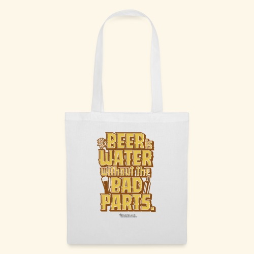 Bier Spruch Beer is Water without the Bad Parts - Stoffbeutel