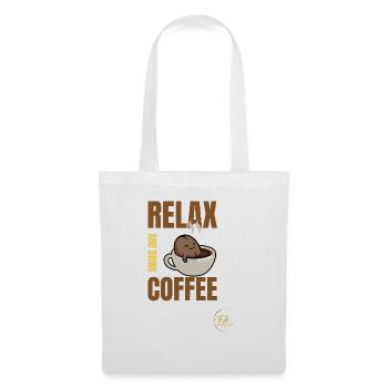 Relax and drink coffee - Stoffbeutel - Weiß - Vorne