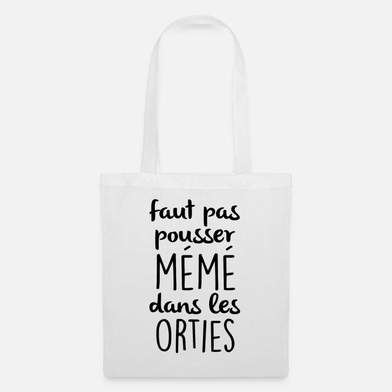 Faut pas pousser mémé dans les orties - Sac en tissu - blanc