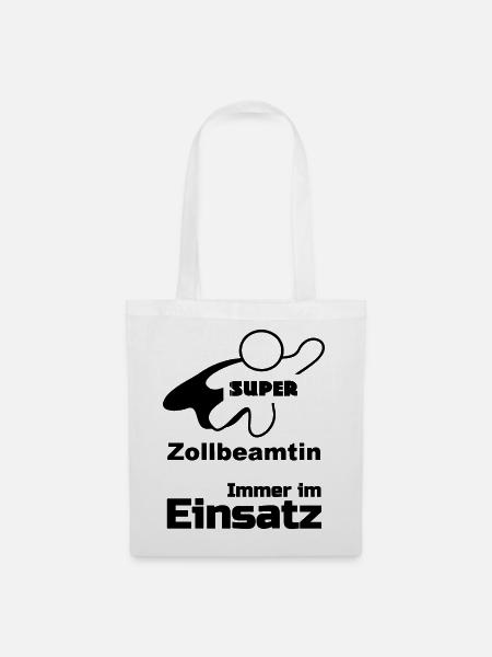 Super Zollbeamtin Zoll, Beamte, Beruf, Geschenk - Stoffbeutel - Weiß