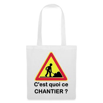 C'est quoi ce chantier ? - Sac en tissu - blanc - Devant