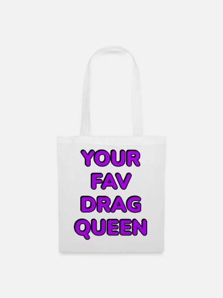 Deine Lieblings-Drag Queen - Stoffbeutel - Weiß