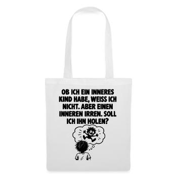 Lustiger Spruch Einen inneren Irren - Stoffbeutel - Weiß - Vorne