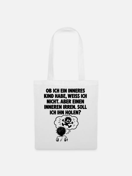 Lustiger Spruch Einen inneren Irren - Stoffbeutel - Weiß