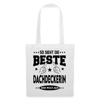 Dachdeckerin Die Beste der Welt Berufe  Arbeit - Stoffbeutel - Weiß - Vorne