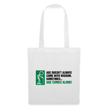 Avec l âge vient la plupart du temps seul l' - Sac en tissu - blanc - Devant