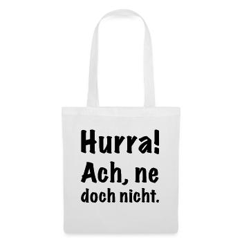 hurra ne doch nicht - Stoffbeutel - Weiß - Vorne