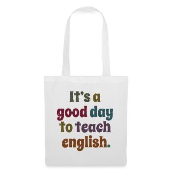 Professeur d’anglais - C’est une bonne journée pour enseigner l’anglais - Sac en tissu - blanc - Devant