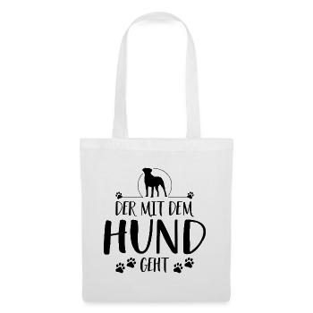 Der mit dem Hund geht Hundespruch Hunde - Stoffbeutel - Weiß - Vorne