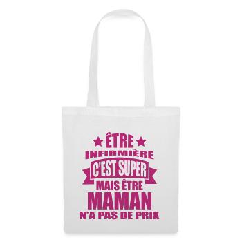 être infirmière c'est super être maman pas de prix - Sac en tissu - blanc - Devant