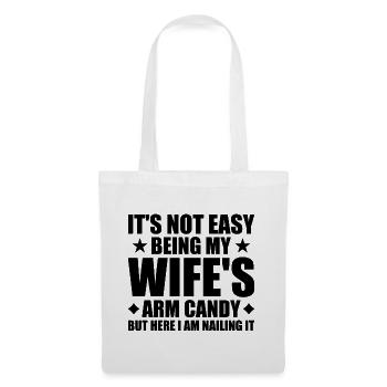 Its Not Easy Being My Wifes Arm Candy - Tote Bag - white - Front