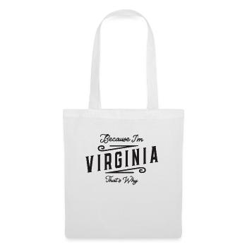 Parce que je suis Virginia C’est pourquoi nom personnalisé - Sac en tissu - blanc - Devant