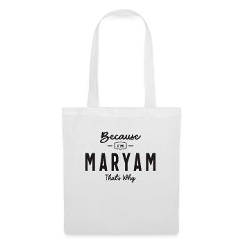 Weil ich Maryam bin, deshalb personalisierter Name - Stoffbeutel - Weiß - Vorne