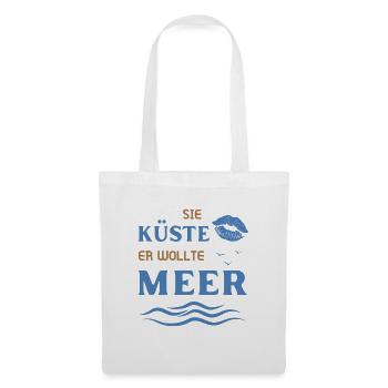 Sie Küste er wollte Meer Lustige Sprüche Humor - Stoffbeutel - Weiß - Vorne