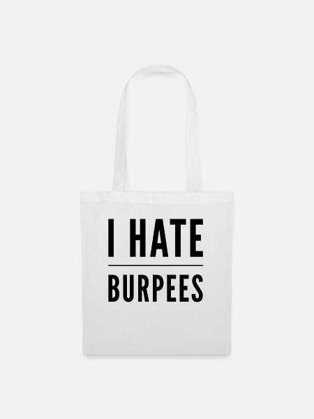 Ich Hasse Burpees - Stoffbeutel - Weiß