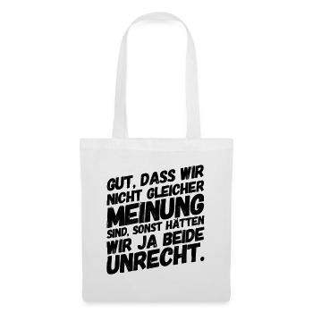Lustige Sprüche Meinung Bürohumor - Stoffbeutel - Weiß - Vorne