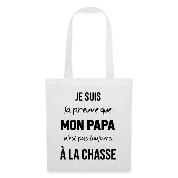 La preuve que mon papa pas toujours chasse - Sac en tissu - blanc - Devant