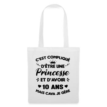 Je Suis Une Princesse Et J'ai 10 Ans Cadeau Humour - Sac en tissu - blanc - Devant