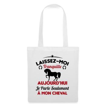 Aujourd'hui je parle seulement à mon cheval - Sac en tissu - blanc - Devant