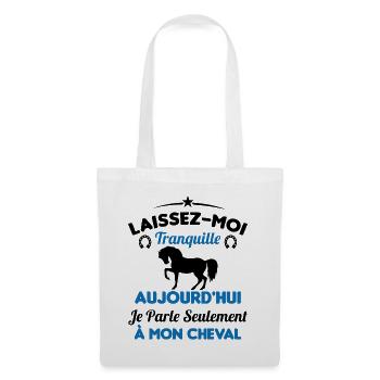 Aujourd'hui je parle seulement à mon cheval - Sac en tissu - blanc - Devant