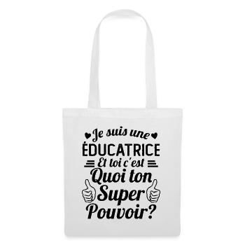 Je suis une éducatrice c'est mon super pouvoir - Sac en tissu - blanc - Devant