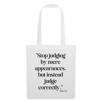 Stop judging by mere appearances... - Tote Bag - white - Front