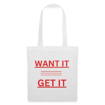 WANT IT GET IT - Stoffbeutel - Weiß - Vorne