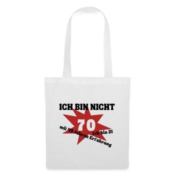 I'm not 70 - I'm 21 with 49 years of experience - Tote Bag - white - Front