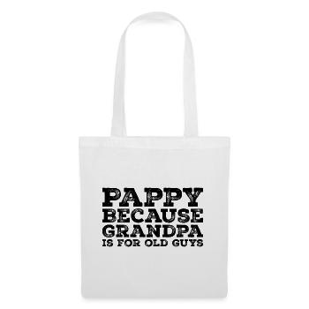 Pappy because grandpa is for old guys - Tote Bag - white - Front