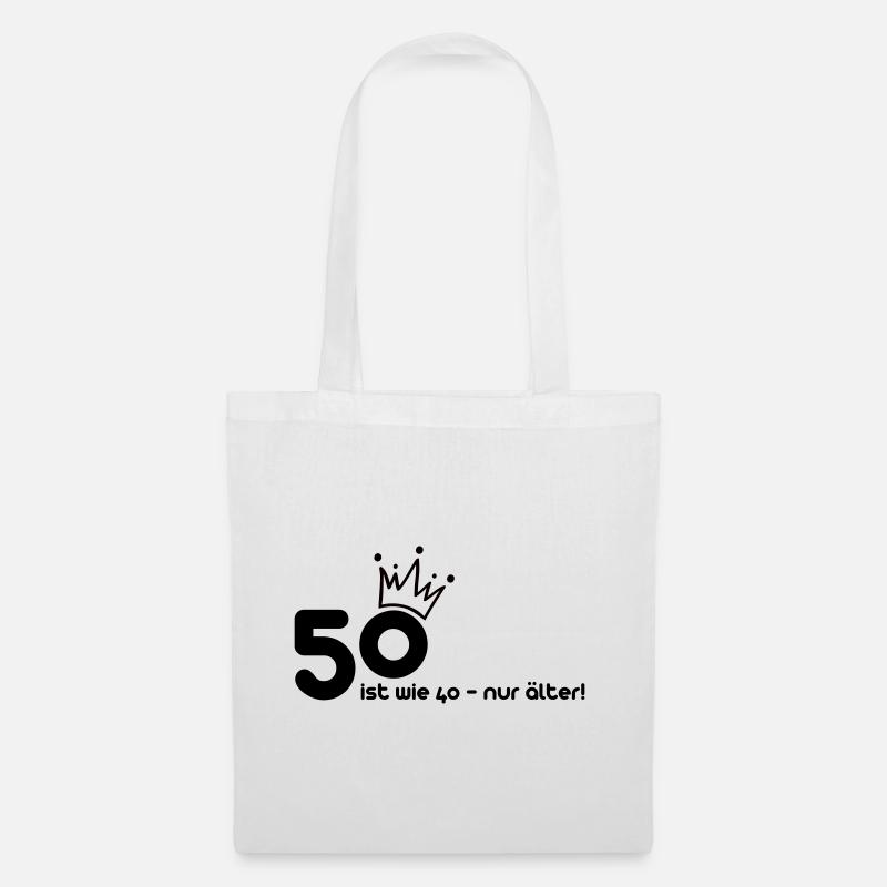 50 ist wie 40 - Stoffbeutel - Weiß