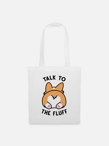 Talk To The Fluff - Stoffbeutel - Weiß
