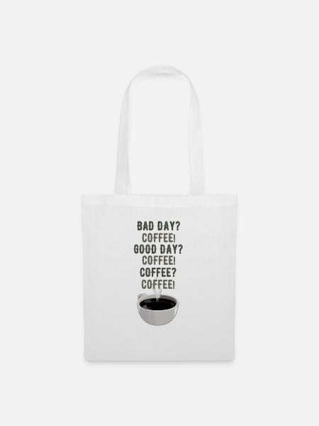 Bad Day? Coffee! - Stoffbeutel - Weiß