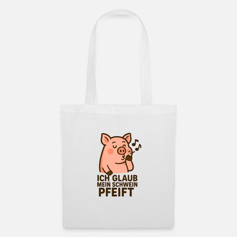 Ich glaub mein Schwein pfeift - Stoffbeutel - Weiß