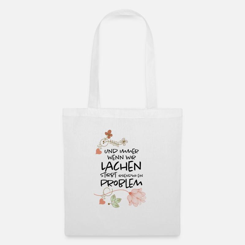 und immer wenn wir Lachen stirbt... Geschenidee - Stoffbeutel - Weiß