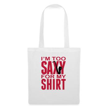I'm too Saxy for this Shirt - Saxofon - Instrument - Sac en tissu - blanc - Devant