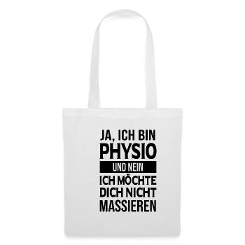 Physio Physiotherapeut Spruch Geschenk - Stoffbeutel - Weiß - Vorne