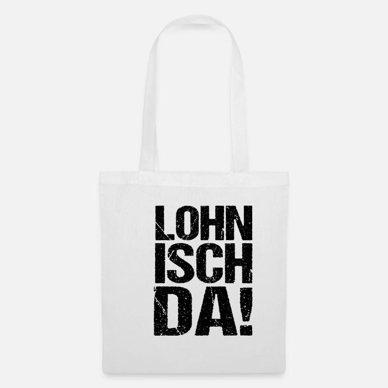 Lohn isch da - Stoffbeutel - Weiß